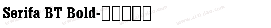 Serifa BT Bold字体转换